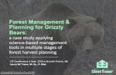 Forest Management & Planning for Grizzly Bears · Forest Management & Planning for Grizzly Bears: a case study applying science-based management tools in multiple stages of forest