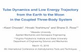 Tube Dynamics and Low Energy Trajectory from the …sdross/talks/onozaki-yoshimura-ross...Tube Dynamics and Low Energy Trajectory from the Earth to the Moon in the Coupled Three-Body