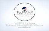 FedRAMP Online Training Continuous Monitoring (ConMon ... · Continuous Monitoring (ConMon) Overview 3/15/2015 Presented by: FedRAMP PMO . 2 Today’s Training • Welcome to part