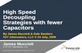 High Speed Decoupling Strategies with fewer Capacitorsx2y.com › publications › decoupling › jul24-06.pdf · The Goal of Decoupling Power Distribution System (PDS) • Is not