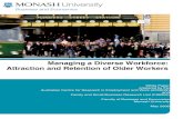 Managing a Diverse WorkforceManaging a Diverse Workforce an important issue in the understanding of the ageing workforce, given the increasing workforce participation of women and