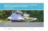Water and the Future of the San Joaquin Valley: …...PPIC.ORG/WATER 3 Introduction The San Joaquin Valley—California’s largest agricultural region and an important contributor