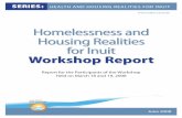 2009-10-07 Housing and Homelessness Workshop RePublished › bitstream › 10393 › 30239 › 1 › 2011... · REPORT FOR PARTICIPANTS “Homelessness and Housing Realities for Inuit”
