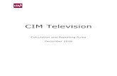 CIM Tv - methodologie · A report can be provided by a choice of target group and hour slot with the average day reach, week reach, month reach and market share of a TV channel. ...