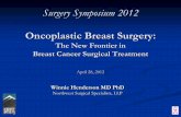 Oncoplastic Breast Surgery - PeaceHealth...Oncoplastic Breast Surgery Originate in a few centers in the world in 1980s Hoag Hospital Breast Center, Van Nuys, California Dr. Melvin