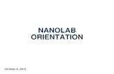 NANOLAB ORIENTATION › wp-content › uploads › sites › ... · 2019-04-23 · NANOLAB OPERATIONS • STAFFING * Prof. Rob Candler -Lab Director * Tom Lee -Interim Manager x64641