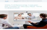 Web Conferencing: Unleash the Power of Secure Real-Time ... · continuity infrastructure (for example, power backup) help ensure that systems run without interruption. Within the