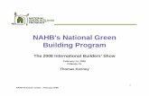 NAHB's National Green Building Program€¦ · Accredited Verifier For Rough-In & Final Inspections. 6 NAHB Research Center - February 2008 Certification Administrator Verifier Assesses