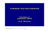 TWISS FUNCTIONS - Indico€¦ · JUAS18_01- P.J. Bryant - Lecture 1 Twiss functions Slide4 Twiss and the transverse motion equation The general motion equation has the form, where