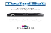 TechniSat HDFS Satellite HD Digital Receiverconsult the TechniSat HDFS Owner’s Manual. 4.1 Manual Timer > Press the Menu key on the remote control and select: o Timer organiser –