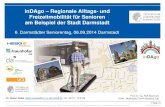Technische Universität Darmstadt - inDAgo Regionale Alltags- und … › fileadmin › Externer_Be... · 2014-11-11 · Senioren am Beispiel der Stadt Darmstadt (seit 2011 - 2014)