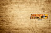SLICK TRICK TRULY IS THE DEADLIEST BROADHEAD. PERIOD. · the strength and durability your shots demand. To give you the confidence you need to take that next shot. SUPERIOR DURABILITY