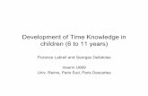 Development of Time Knowledge in children (6 to 11 years) · Florence Labrell and Georges Dellatolas Inserm U669 Univ. Reims, Paris Sud, Paris Descartes • Time Knowledge: – Accurate