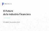 El Futuro THE FUTURE OF de la Industria Financierafelaban.s3-website-us-west-2.amazonaws.com/memorias/... · 2019-11-15 · Whatsapp , Messenger y Facebook Libra & Calibra Una jugada
