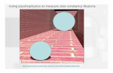 Using psychophysics to measure size constancy illusions.courses.washington.edu › psy333 › lecture_pdfs › Week7_Day4.pdf · 2008-02-22 · Perception 19:285-299. Sivaprasad S,