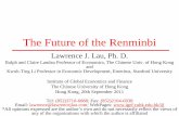 The Future of the Renminbi...The Future of the Renminbi Lawrence J. Lau, Ph. D. Ralph and Claire Landau Professor of Economics, The Chinese Univ. of Hong Kong. and. Kwoh-Ting Li Professor