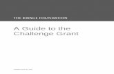 A Guide to the Challenge Grant - The Kresge Foundation · 2015-12-07 · A Guide to the Challenge Grant 2 A Guide to the Challenge Grant Introduction For more than 85 years, The Kresge