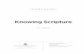 Knowing Scripture · 2018-10-08 · 4 knowing Scripture 2. Dr. Sproul contends that our reasons for not studying the Bible are not so much philosophical as motivational. We are _____!
