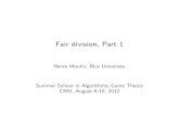 Fair division, Part 1arielpro/summer/slides/fairdivisionPart1.pdf · Summer School in Algorithmic Game Theory CMU, August 6-10, 2012. Fair division: generalities equals should be