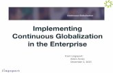 Implementing Continuous Globalization in the Enterprise · Continuous(Globalization! Implementing Continuous Globalization in the Enterprise From Lingoport: Adam Asnes December 2,