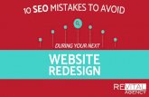 DURING YOUR NEXT WEBSITE REDESIGN · Not thinking about SEO from the start (continued) #SEOredesign MISTAKE NUMBER 1 The biggest SEO mistake you can make during a website redesign