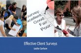 Effective Client Surveys - Pima County, Arizonawebcms.pima.gov/UserFiles/Servers/Server_6/File/Community... · 2018-11-14 · •Tips for writing survey questions •Strategies to