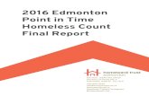 2016 Edmonton Point in Time Homeless Count Final Reporthomewardtrust.ca/wp-content/uploads/2016/11/2016... · 2018-01-02 · Homeless Count Final Report. 2016 Edmonton Point in Time