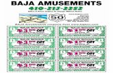 BAJAcoupons - Baja Amusements · BAJA Amusements coupons from WE SNESAVESAVE SAVE WE-SAVE ONE COUPON PER CUSTOMER VVR'STBAND WITH THIS COUPON. Offer & Prices subject TO Change. 'Apne