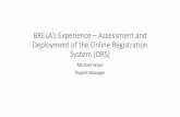 BRELA’s Experience – Assessment and Deployment of the Online ...€¦ · BRELA’s Experience –Assessment and Deployment of the Online Registration System (ORS) Michael Seiyai