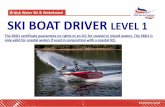 British Water Ski & Wakeboard SKI BOAT DRIVER LEVEL 1 · British Water Ski & Wakeboard SKI BOAT DRIVER LEVEL 1 The SBD1 certificate guarantees no rights to an ICC for coastal or inland