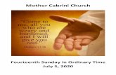 Mother Cabrini Church · 7/5/2020  · Don’t Forget, Mother Cabrini Church Depends Upon the Generosity of it’s Parishioners to Pay the Bills! Just a reminder. . . Even though