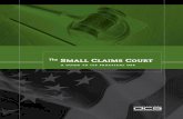 a guide to its practical use Claims Guide.pdfIs Small Claims Court Your Best Option? Before filing a case in small claims court, it’s important to decide whether going to small claims
