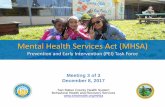 Mental Health Services Act (MHSA) · Mental Health and Substance Use Integration – does the proposed ... Presentation to the MHSARC • Target date February 7, 2018 / 30- day public