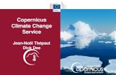 Copernicus Climate Change Service...2016/05/19  · Copernicus Climate Change Service 4 Development of CDS software infrastructure 2016 Q2: Start of contract 2016 Q4: Initial release