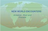 NEW WORLD ENCOUNTERS - Travel Historytravelhistory.weebly.com/uploads/4/9/8/0/4980628/1492_to_1600.pdf · Early Human Migrations 1st Migration, 38,000-1800 BCE 2nd Migration, c. 10,000-4,000