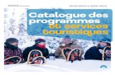 2018-2019 à 2020-2021 Catalogue des programmes et services ... · Catalogue des programmes et services touristiques 1 Catalogue des programmes et services touristiques (2018-2019