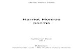 Harriet Monroe - poems...- poems - Publication Date: 2012 Publisher: Poemhunter.com - The World's Poetry Archive Harriet Monroe(23 December 1860 – 26 September 1936) Harriet Monroe