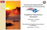 Captive Insurance Division - tncaptives.org...Protected cell captive insurance company means any captive:" " (A) In which the minimum capital and surplus are provided by one (1) or