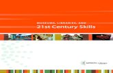 MUSEUMS, LIBRARIES, AND 21st Century Skills · 21st century skills; • Inventory the 21st century skills and practices currently in use by the library/museum; • Identify goals