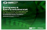 Impact Investment impact investing. Impact investing encompasses a broad range of activity. This section