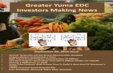Greater Yuma EDC Investors Making News · 2016-09-19 · 2 Greater Yuma EDC would like to invite your company to become a sponsor for our Annual Investor Dinner on October 27, 2016
