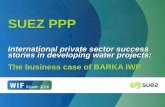 SUEZ PPP - exicon.website€¦ · Overview: RFP: Oman Power and Water Procurement Company SAOC (OPWP) issued RFP on 6 April 2015 for the Barka Independent Water Project (Barka IWP)