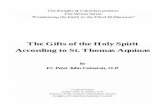 The Veritas Series: Gifts of the Holy Spirit According …sfspirit.com/files/Download/thegiftsoftheholyspirit.pdfWe all need the Gifts of the Holy Spirit, since without God’s help