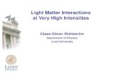 Light Matter Interactions at Very High Intensities · 2014-03-06 · • High-intensity lasers • Laser-produced plasmas • Electron motion in an intense pulse ... Lund High-Power