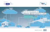 EU 5G Research at Mobile World Congress 2015€¦ · M2M communication, 5GNOW Project HALL 3 STAND 3B10 NOKIA Real time bidirectional mmWave system for 5G, MiWaveS Project CONGRESS