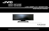 LCD DISPLAY MONITOR - 株式会社JVCケンウッド · 1 GD-W192 The illustration of the monitor above is GD-W192. KM-LMU1823J Rev.00 P/NO. GEN0002 INSTRUCTIONS LCD DISPLAY MONITOR