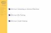 Minimum Scheduling on Identical Machines Minimum Bin Packing …alberto/tcs/partition.pdf · 2011-06-03 · Sequential algorithms for partitioning problems L. Becchetti Minimum Scheduling