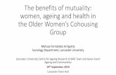 The benefits of mutuality: women, ageing and health in the ... · “When you come to the age that I am, you’ve done your childcare, you’ve done your mum and dad, you know, you’ve