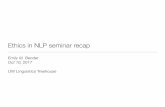 Ethics in NLP seminar recap - University of Washington Week 5.2: Chat Bots â€¢ Issues with both privacy