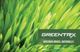 GREENER GRASS, NATURALLY. - Anuvia Plant Nutrients...The nutrients in GreenTRX are all in forms that are easily taken up by plants. The combination of slow release and nutrients in
